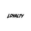 Loyalty *